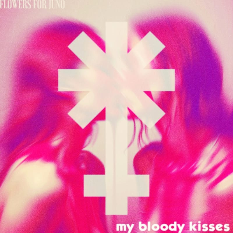 Song Review: Flowers for Juno "My Bloody Kisses" post image